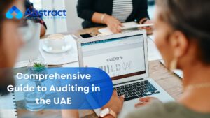 Read more about the article Comprehensive Guide to Auditing in the UAE