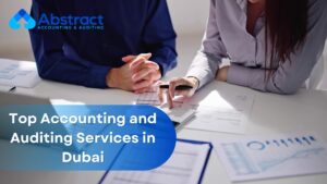 Read more about the article Top Accounting and Auditing Services in Dubai