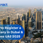 Read more about the article How to Register a Company in Dubai & Across UAE 2025