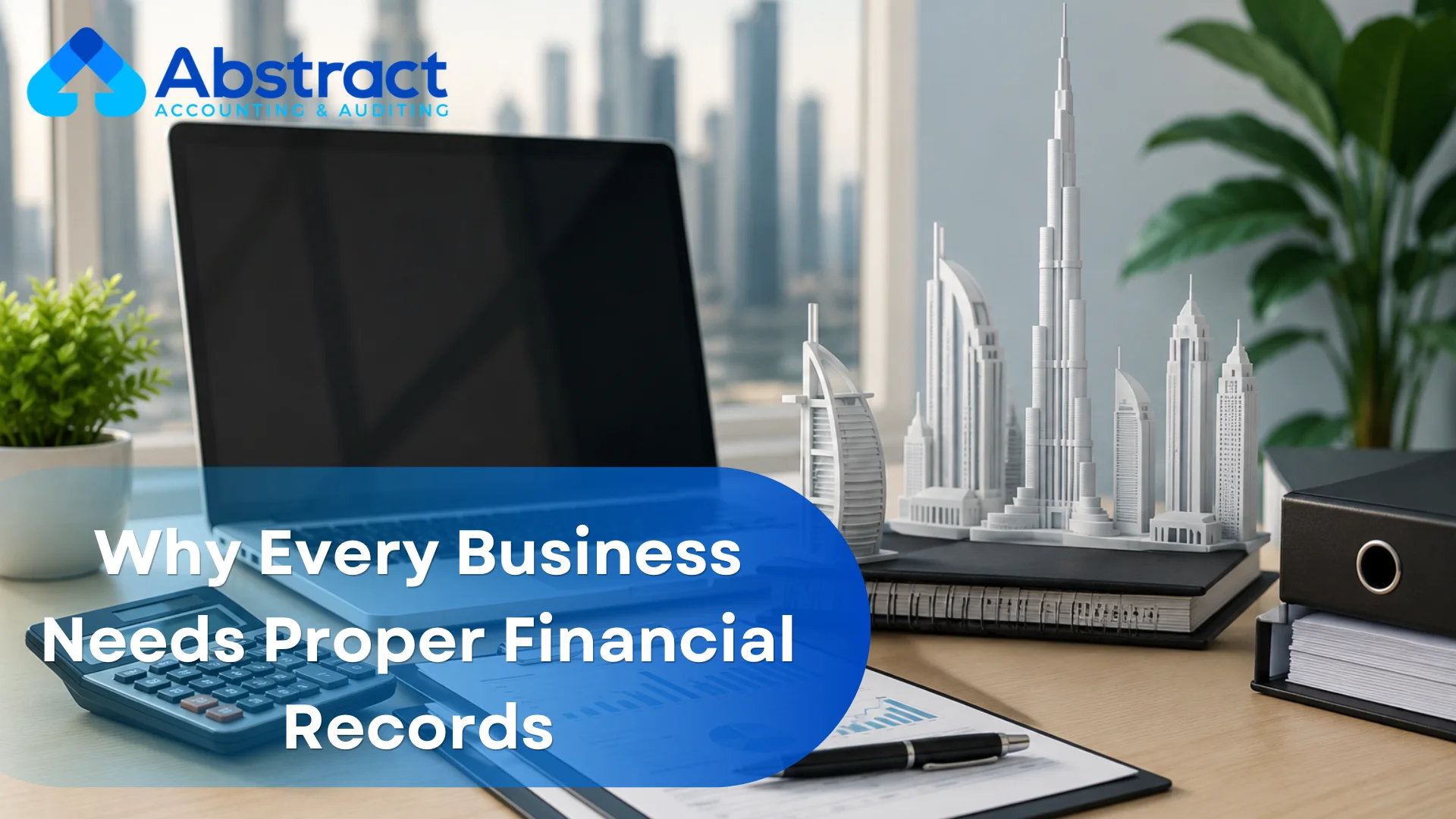 Why Every Business Needs Proper Financial Records